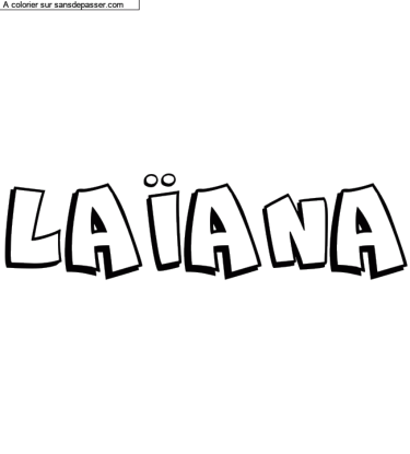 Coloriage pr&eacute;nom personnalis&eacute; "LA&Iuml;ANA" par un invit&eacute;