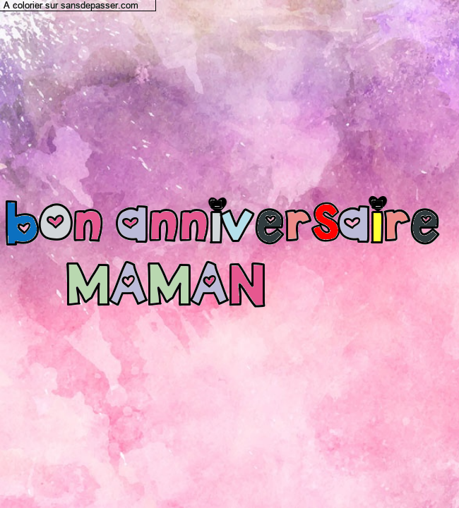 Coloriage pr&eacute;nom personnalis&eacute; "bon anniversaire 
    MAMAN" par un invit&eacute;