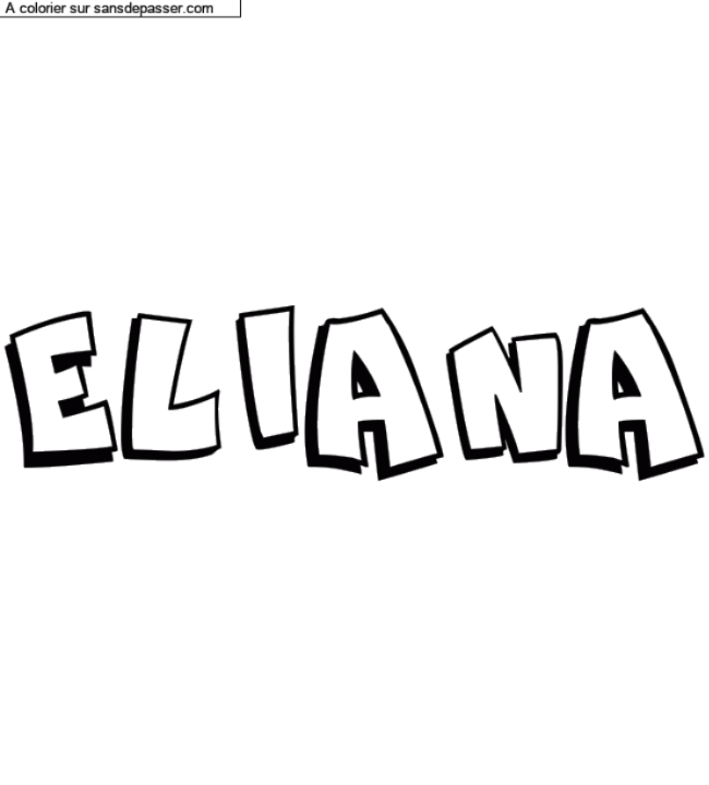 Coloriage pr&eacute;nom personnalis&eacute; "ELIANA" par un invit&eacute;