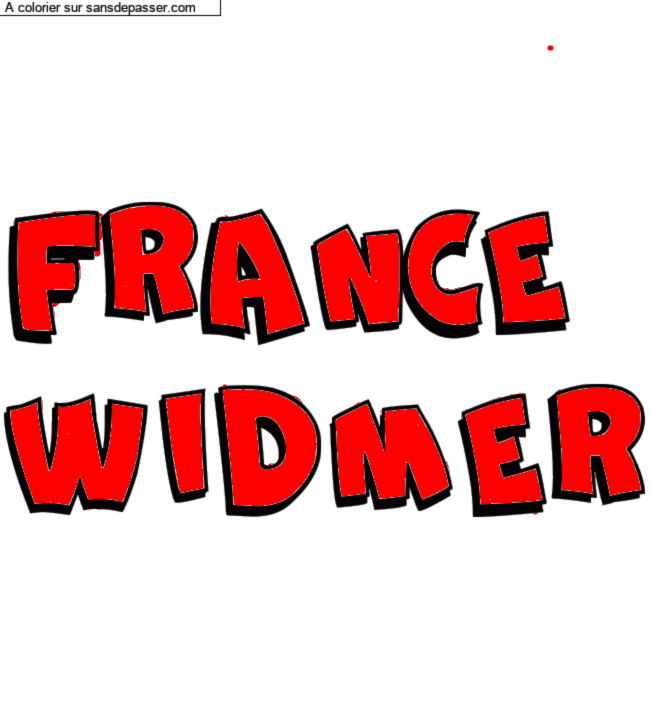 Coloriage pr&eacute;nom personnalis&eacute; "FRANCE
WIDMER" par un invit&eacute;