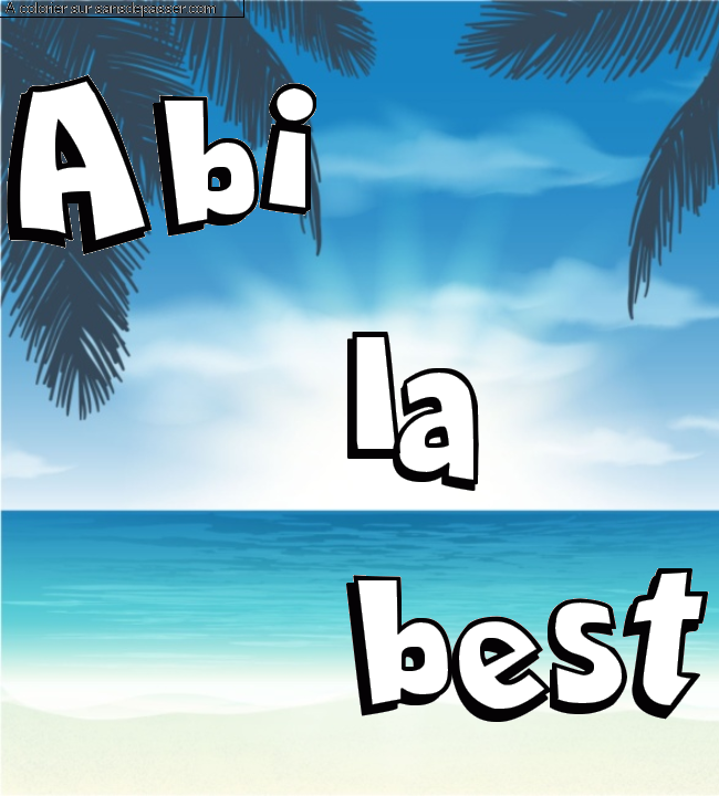 Coloriage pr&eacute;nom personnalis&eacute; "Abi
       la
       best" par Golum1910