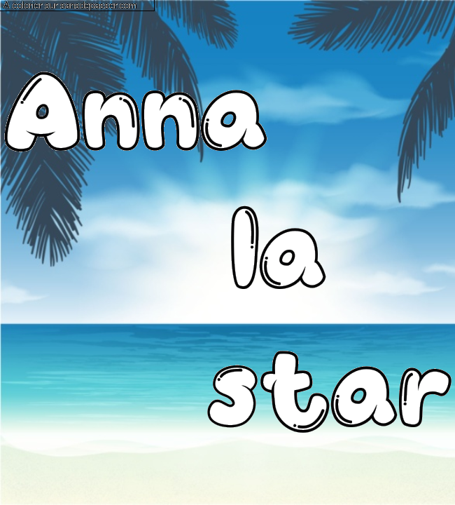 Coloriage pr&eacute;nom personnalis&eacute; "Anna
         la
        star" par Golum1910