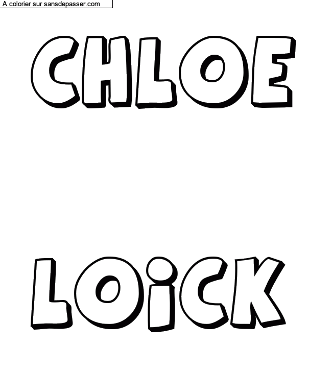 Coloriage pr&eacute;nom personnalis&eacute; "CHLOE


LOICK" par un invit&eacute;