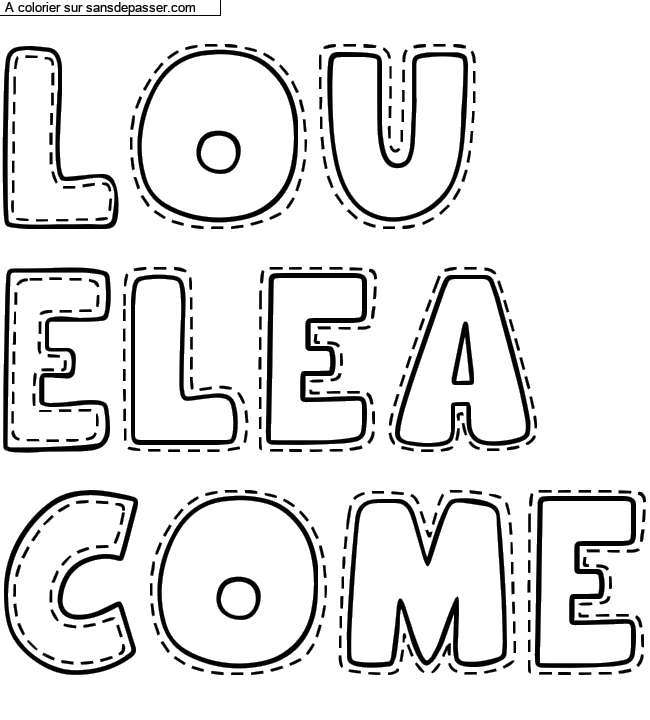 Coloriage pr&eacute;nom personnalis&eacute; "Lou
Elea
Come" par un invit&eacute;