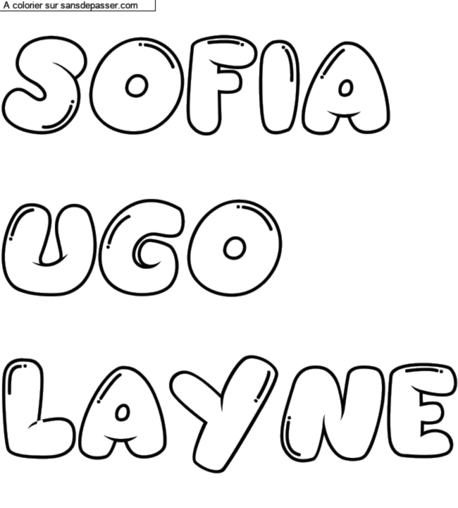 Coloriage prénom personnalisé "SOFIA
UGO
LAYNE" par un invité