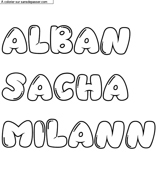 Coloriage pr&eacute;nom personnalis&eacute; "ALBAN
SACHA
MILANN" par un invit&eacute;