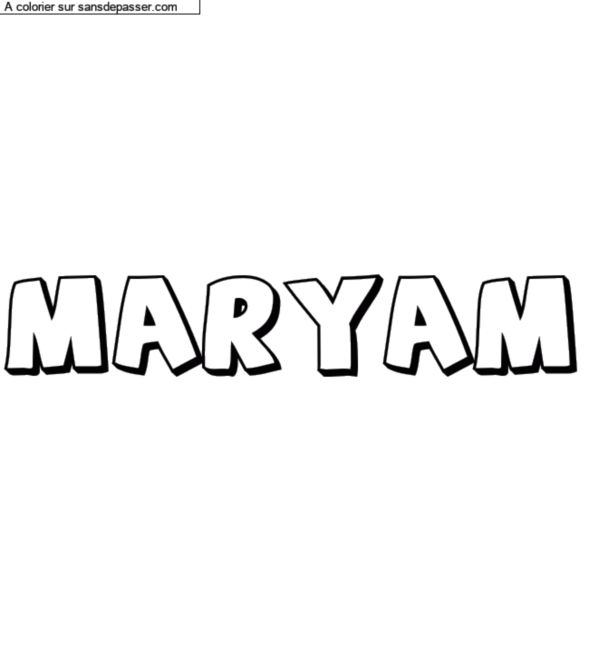 Coloriage pr&eacute;nom personnalis&eacute; "MARYAM" par un invit&eacute;