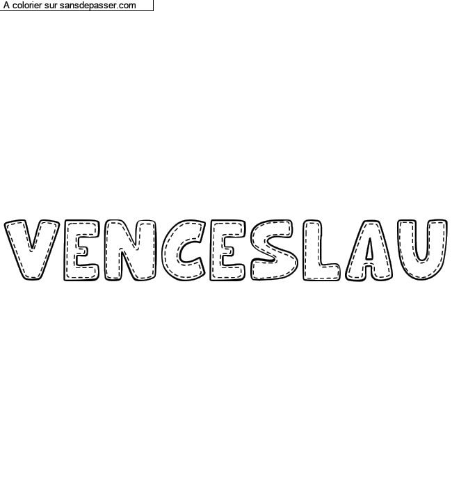 Coloriage pr&eacute;nom personnalis&eacute; "VENCESLAU" par un invit&eacute;