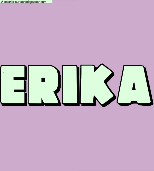 Coloriage pr&eacute;nom personnalis&eacute; "Erika" par un invit&eacute;