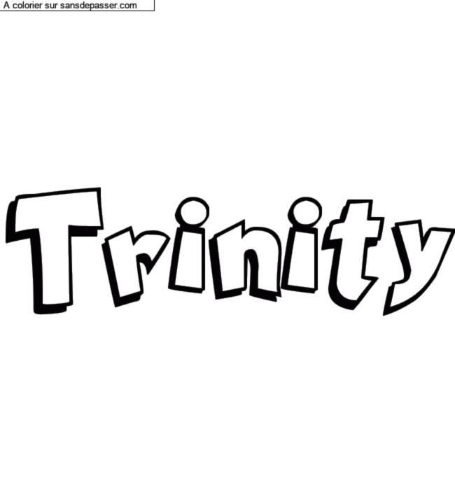 Coloriage pr&eacute;nom personnalis&eacute; "Trinity" par un invit&eacute;
