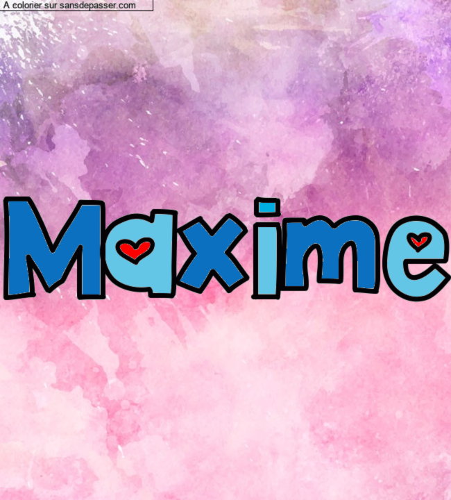 Coloriage pr&eacute;nom personnalis&eacute; "Maxime" par un invit&eacute;