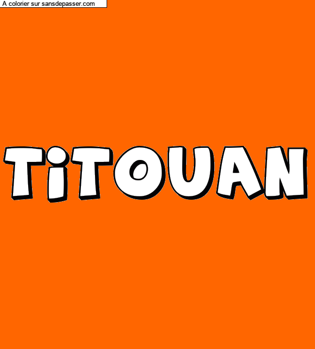 Coloriage pr&eacute;nom personnalis&eacute; "TITOUAN" par un invit&eacute;
