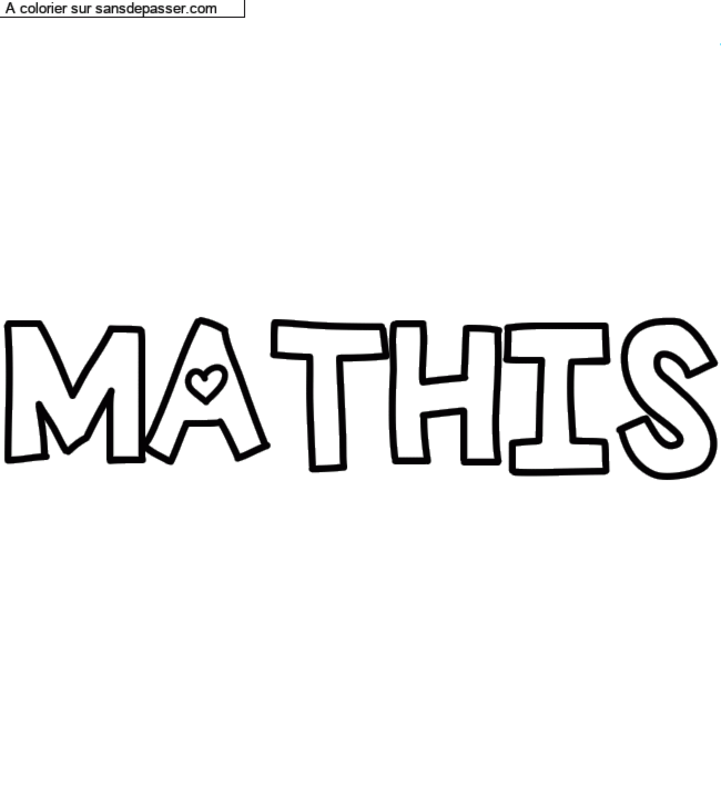 Coloriage pr&eacute;nom personnalis&eacute; "MATHIS" par un invit&eacute;
