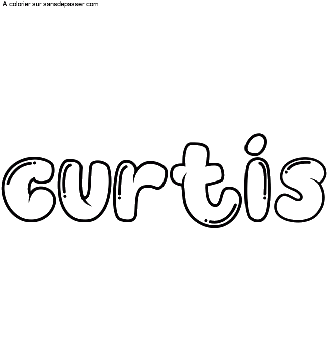 Coloriage pr&eacute;nom personnalis&eacute; "curtis" par un invit&eacute;