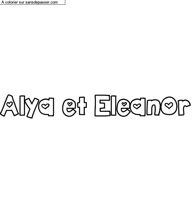 Coloriage pr&eacute;nom personnalis&eacute; "Alya et Eleanor" par un invit&eacute;