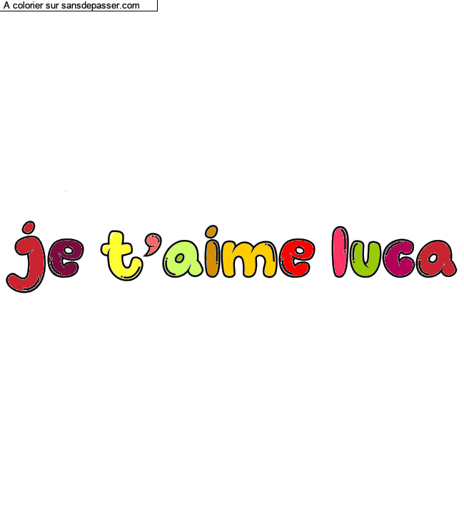 Coloriage pr&eacute;nom personnalis&eacute; "je t'aime luca" par un invit&eacute;