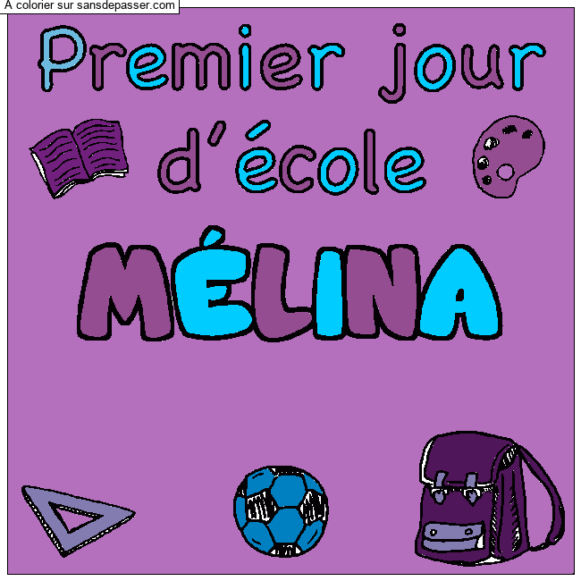 Coloriage pr&eacute;nom M&Eacute;LINA - d&eacute;cor Premier jour d'&eacute;cole par un invit&eacute;
