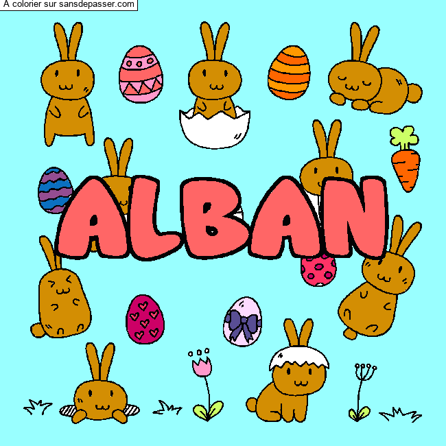 Coloriage pr&eacute;nom ALBAN - d&eacute;cor Paques par un invit&eacute;