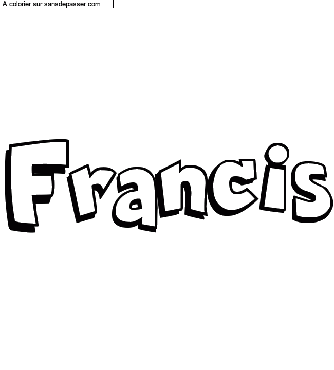 Coloriage pr&eacute;nom personnalis&eacute; "Francis" par un invit&eacute;
