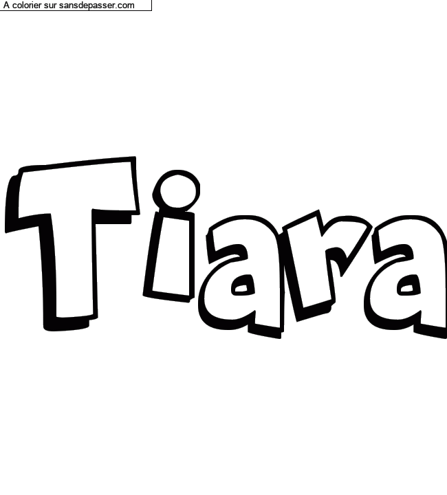 Coloriage pr&eacute;nom personnalis&eacute; "Tiara" par Diana