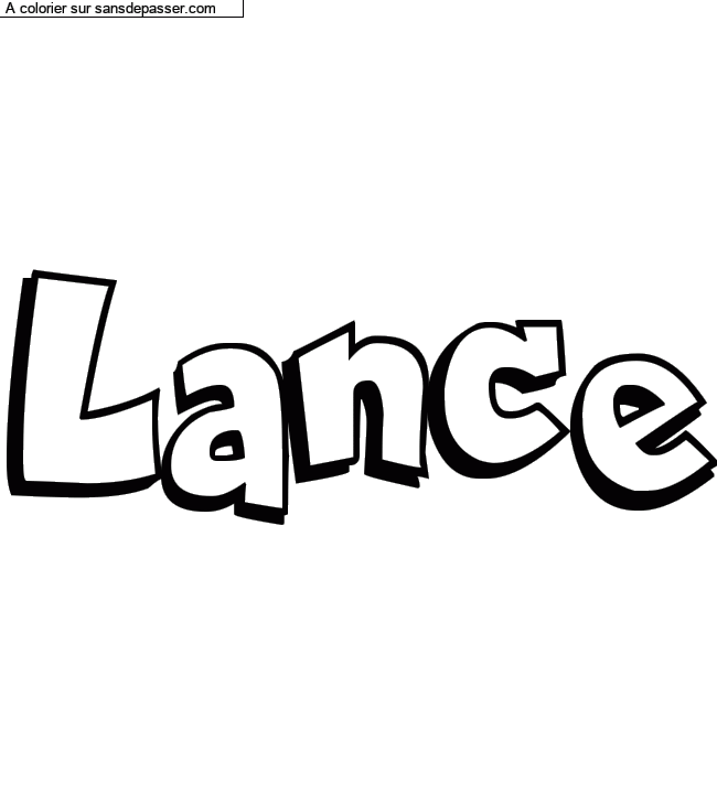 Coloriage pr&eacute;nom personnalis&eacute; "Lance" par Diana