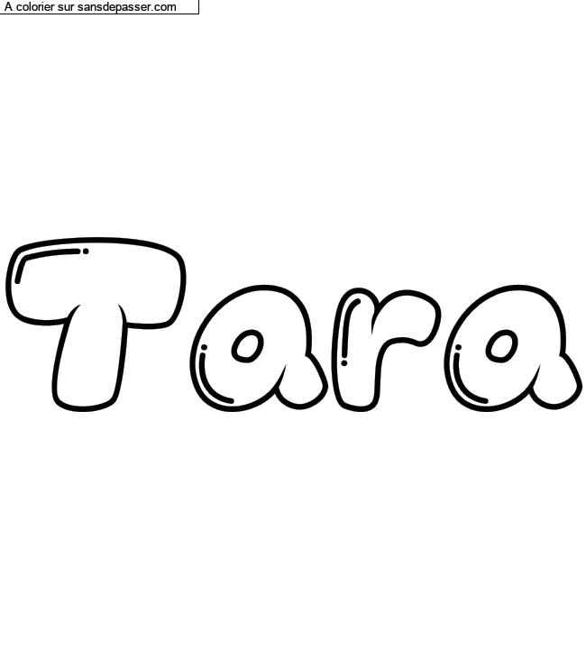 Coloriage pr&eacute;nom personnalis&eacute; "Tara" par Diana