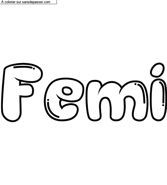 Coloriage pr&eacute;nom personnalis&eacute; "Femi" par Diana