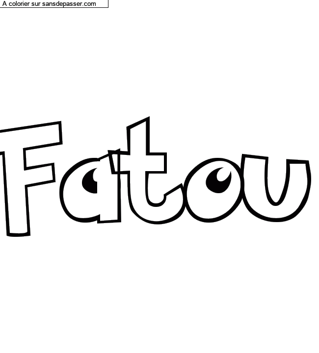 Coloriage pr&eacute;nom personnalis&eacute; "Fatou" par Diana