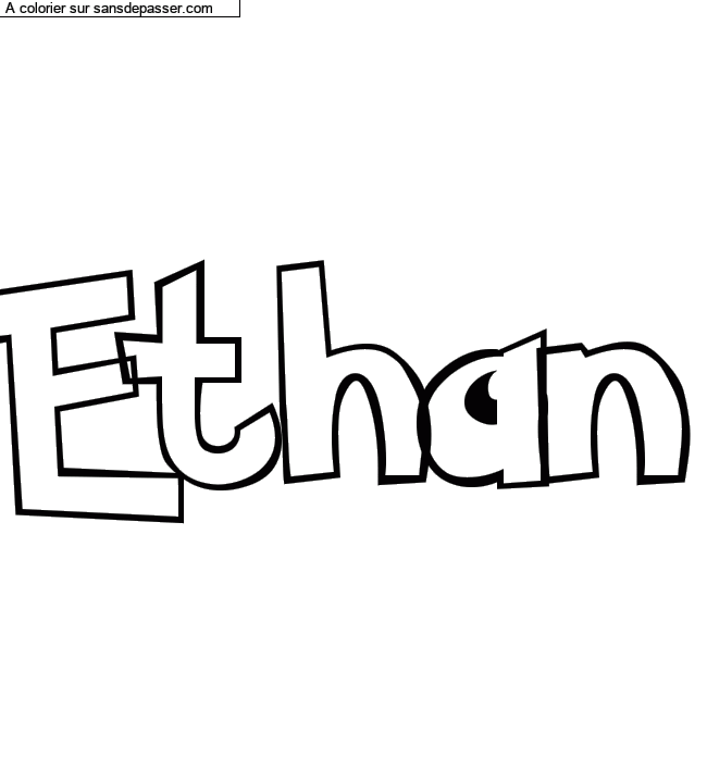 Coloriage pr&eacute;nom personnalis&eacute; "Ethan" par Diana