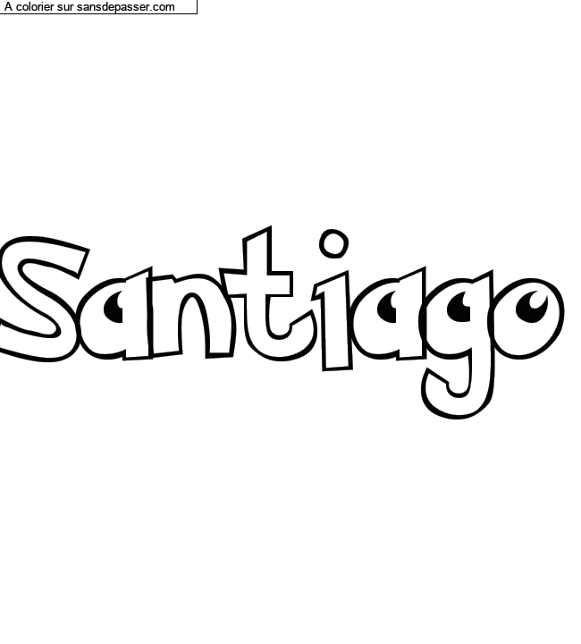 Coloriage pr&eacute;nom personnalis&eacute; "Santiago" par Diana
