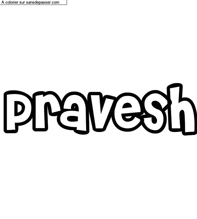 Coloriage pr&eacute;nom personnalis&eacute; "Pravesh" par Diana