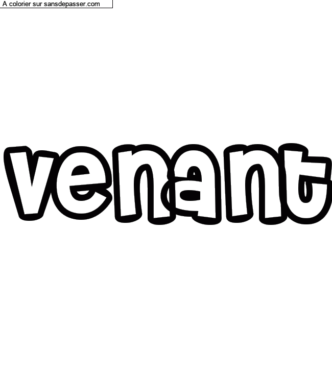 Coloriage pr&eacute;nom personnalis&eacute; "Venant" par Diana