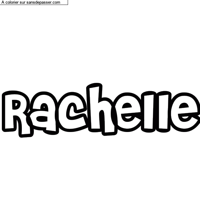Coloriage pr&eacute;nom personnalis&eacute; "Rachelle" par Diana