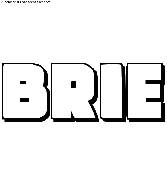 Coloriage pr&eacute;nom personnalis&eacute; "Brie" par Diana