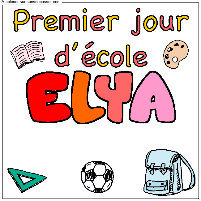 Coloriage prénom ELYA - décor Premier jour d'école par un invité
