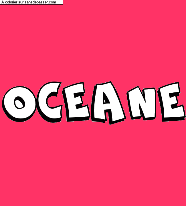 Coloriage pr&eacute;nom personnalis&eacute; "OCEANE" par un invit&eacute;