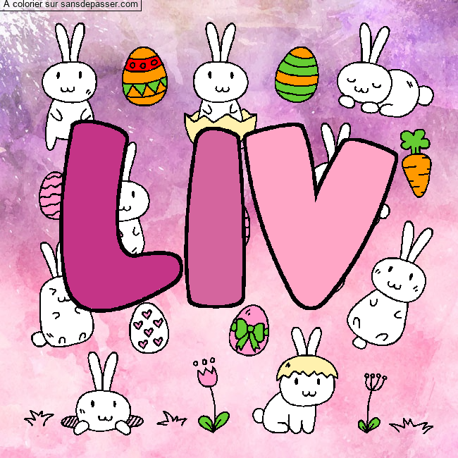 Coloriage pr&eacute;nom LIV - d&eacute;cor Paques par un invit&eacute;