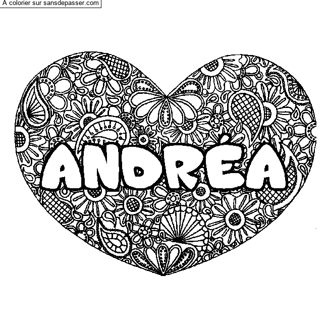 Coloriage pr&eacute;nom ANDR&Eacute;A - d&eacute;cor Mandala coeur par un invit&eacute;