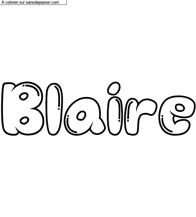 Coloriage pr&eacute;nom personnalis&eacute; "Blaire" par un invit&eacute;