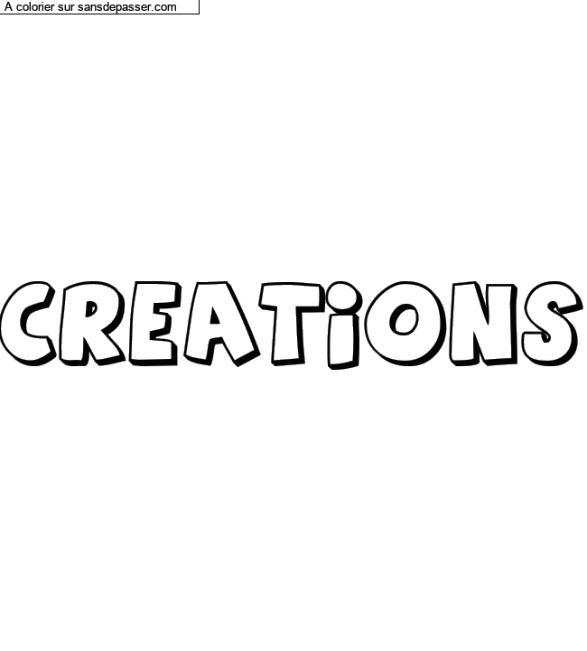 Coloriage pr&eacute;nom personnalis&eacute; "CREATIONS" par un invit&eacute;