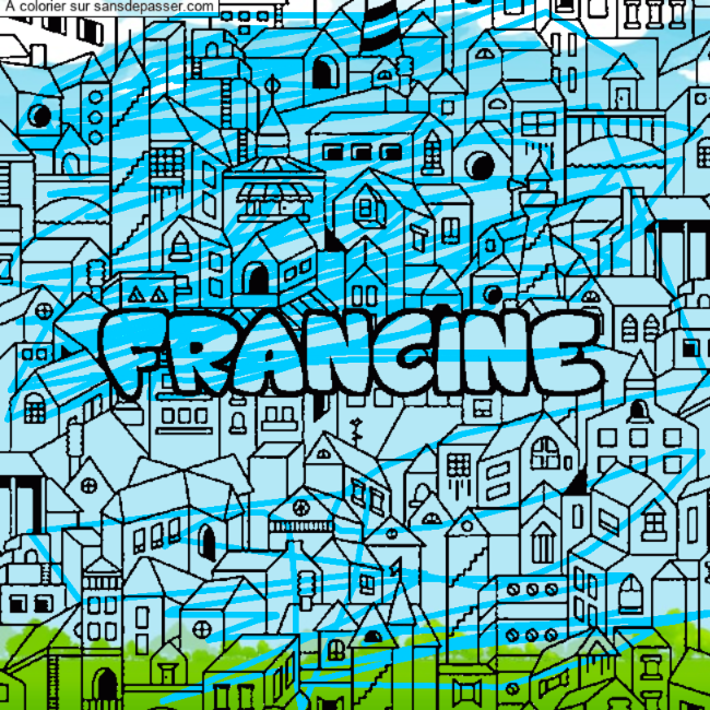 Coloriage pr&eacute;nom FRANCINE - d&eacute;cor Ville par un invit&eacute;
