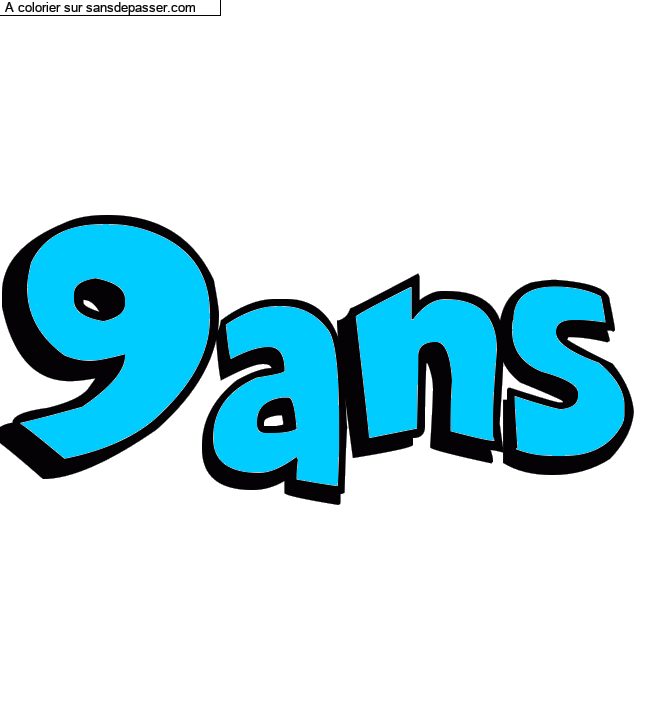 Coloriage pr&eacute;nom personnalis&eacute; "9ans" par un invit&eacute;