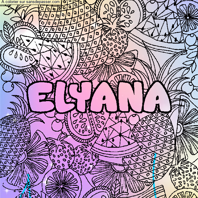 Coloriage pr&eacute;nom ELYANA - d&eacute;cor Mandala fruits par un invit&eacute;