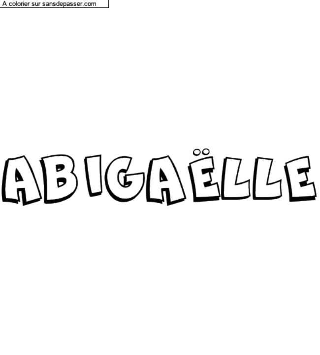 Coloriage pr&eacute;nom personnalis&eacute; "ABIGA&Euml;LLE" par MJgarderie19
