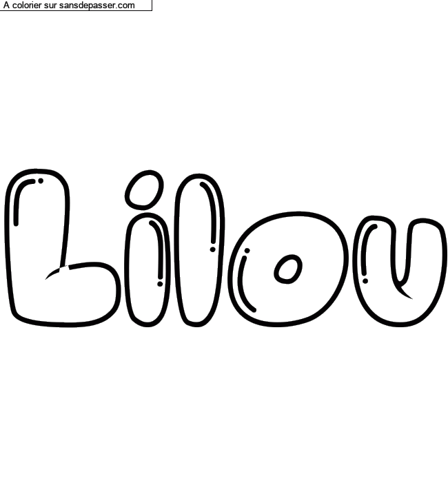 Coloriage pr&eacute;nom personnalis&eacute; "Lilou" par un invit&eacute;