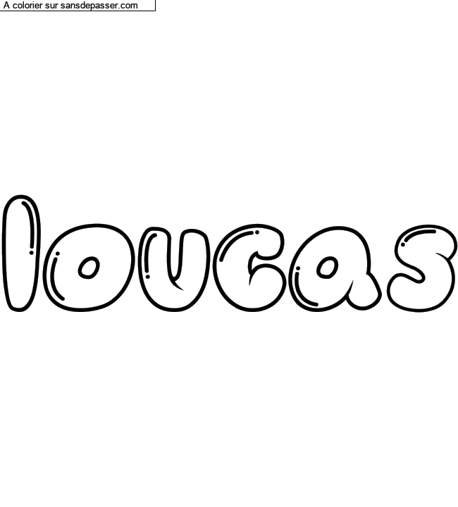 Coloriage pr&eacute;nom personnalis&eacute; "loucas" par un invit&eacute;