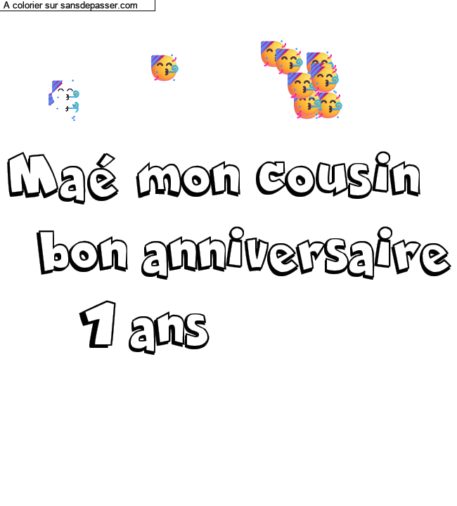 Coloriage pr&eacute;nom personnalis&eacute; "Ma&eacute; mon cousin 
  bon anniversaire
     1 ans" par un invit&eacute;