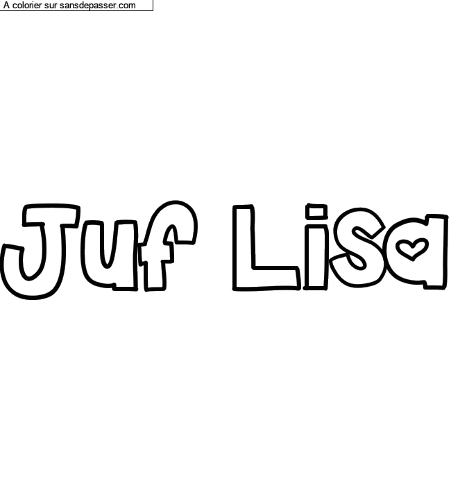 Coloriage pr&eacute;nom personnalis&eacute; "Juf Lisa" par un invit&eacute;