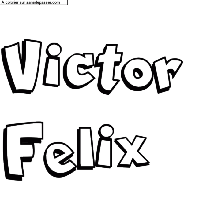 Coloriage pr&eacute;nom personnalis&eacute; "Victor 
Felix" par un invit&eacute;