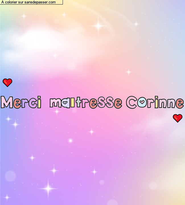 Coloriage pr&eacute;nom personnalis&eacute; "Merci  ma&icirc;tresse Corinne" par un invit&eacute;